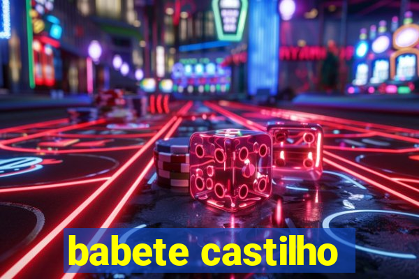 babete castilho